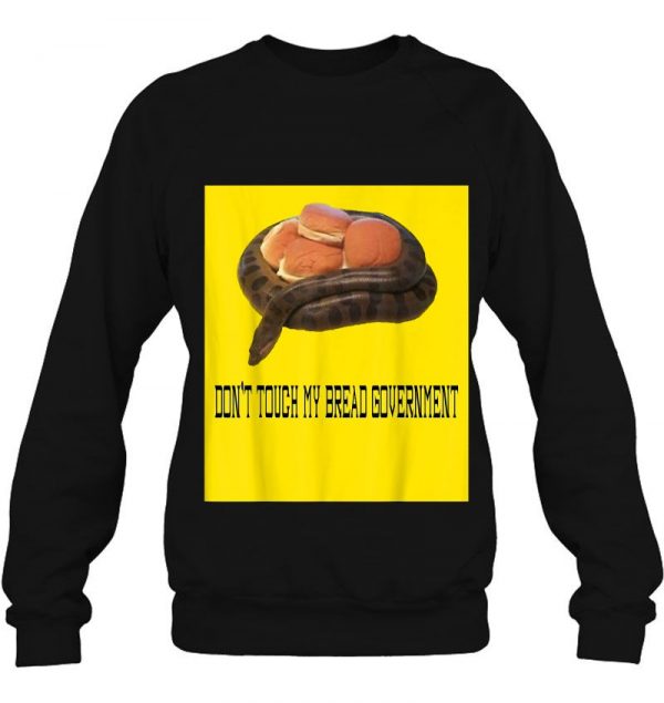 Don’t Touch My Bread Government Tread On Me Gun Meme Shirt