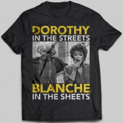 dorothy in the street blanche in the sheets shirt