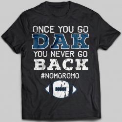 once you go dak shirt