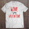 wine is my valentine