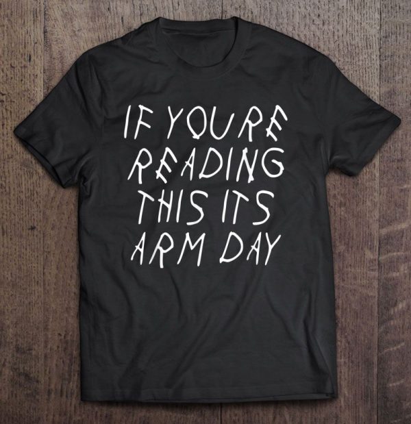 if you're reading this it's arm day