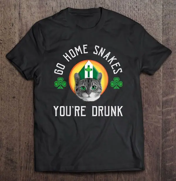 go home snakes you're drunk