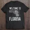 welcome to the gunshine state t shirt