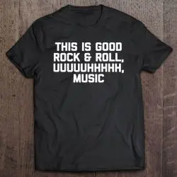 this is good rock and roll uh music