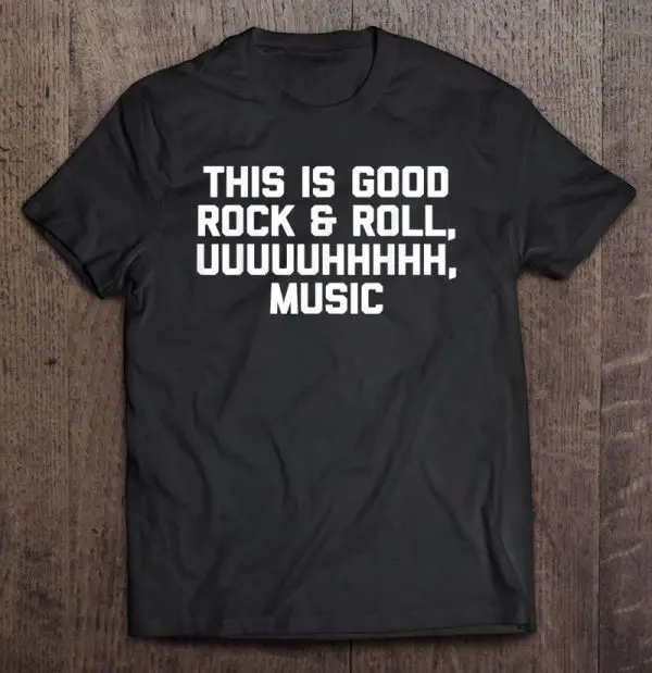 this is good rock and roll uh music