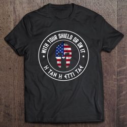 with your shield or on it shirt