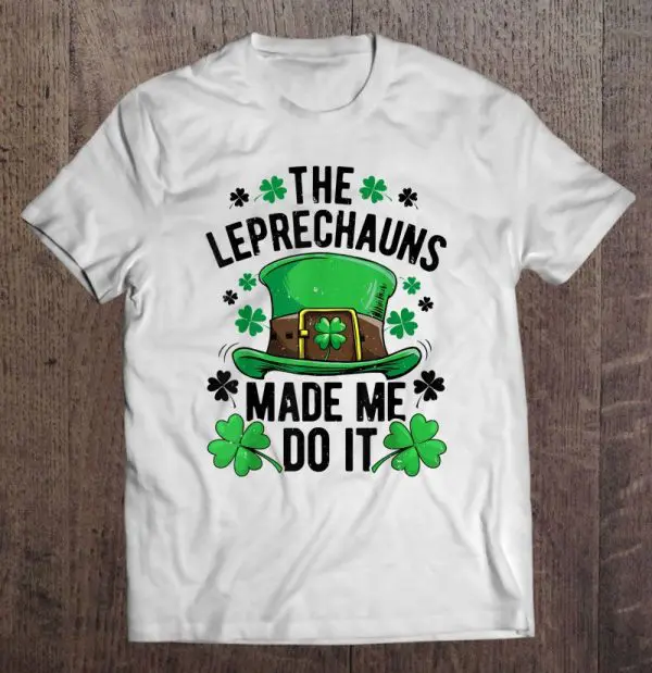 the leprechauns made me do it