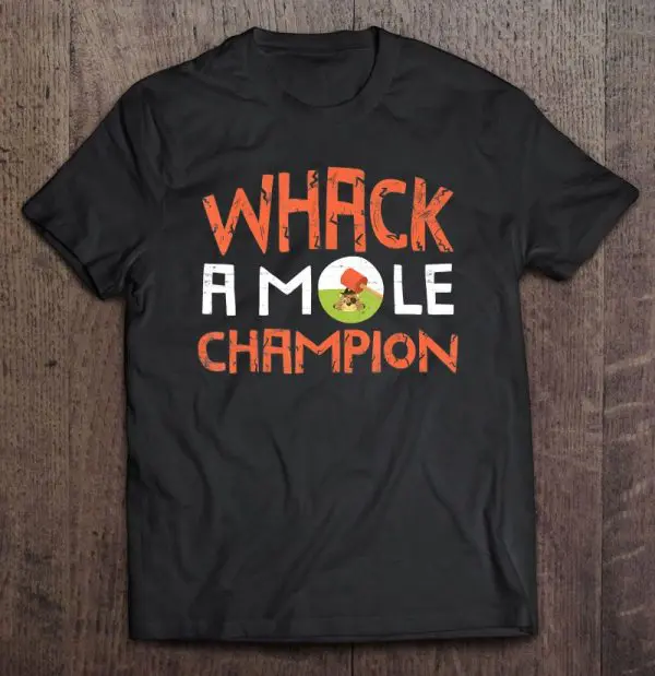 whack a mole t shirt