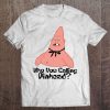 who you callin pinhead shirt