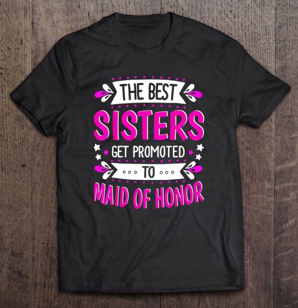 maid of honor shirts sister