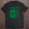 i simply excel t shirt