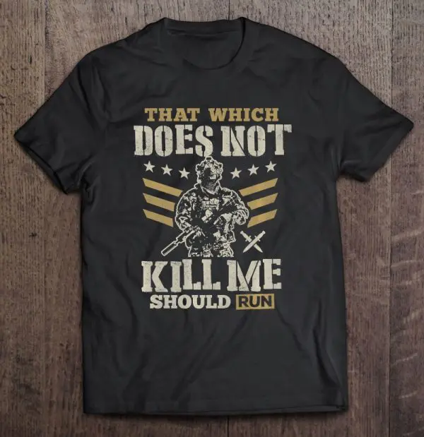 that which doesn't kill me should run