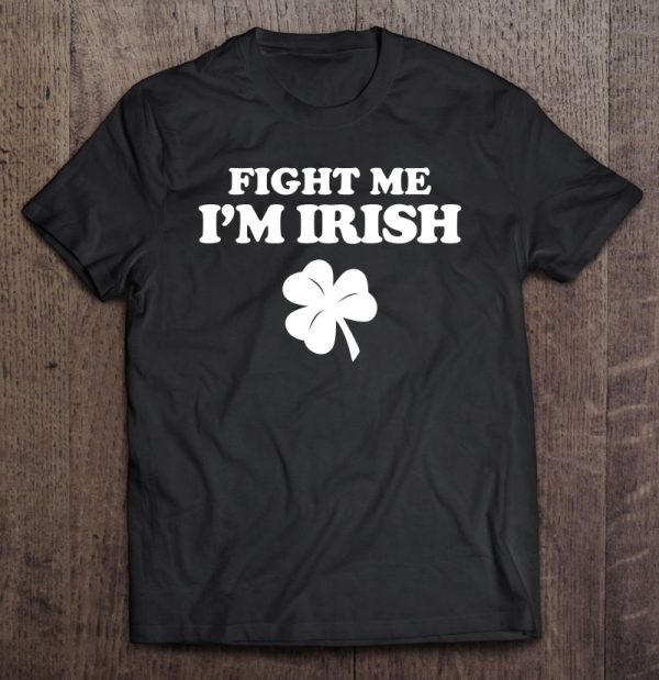 fight me im irish
