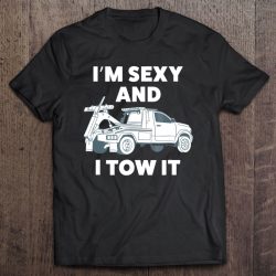 funny tow truck driver shirts
