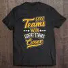 good teams win great teams cover shirt