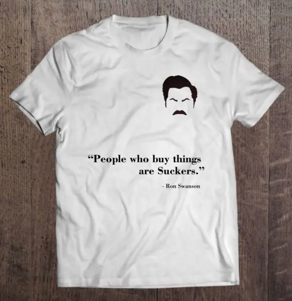people who buy things are suckers