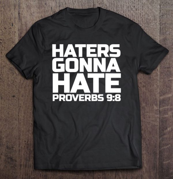 haters gonna hate bible verse