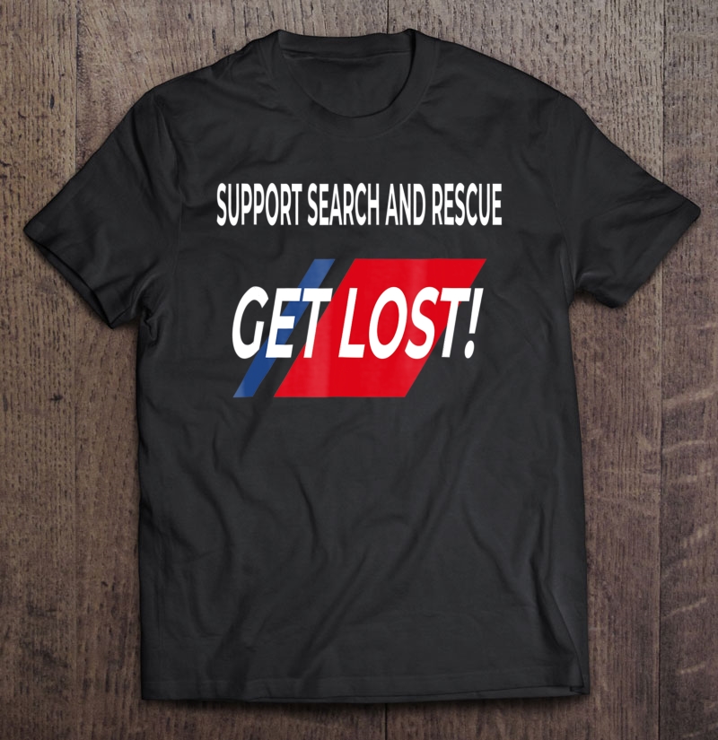 support search and rescue get lost support search and rescue get lost