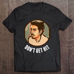 isai don't get hit shirt