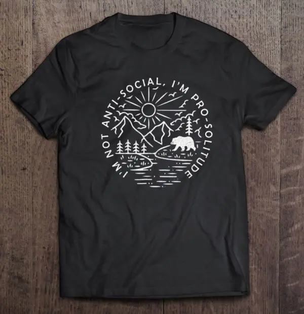 i'm not antisocial i'm pro solitude
