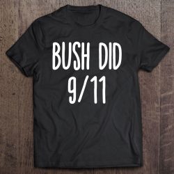 bush did 911 t shirt