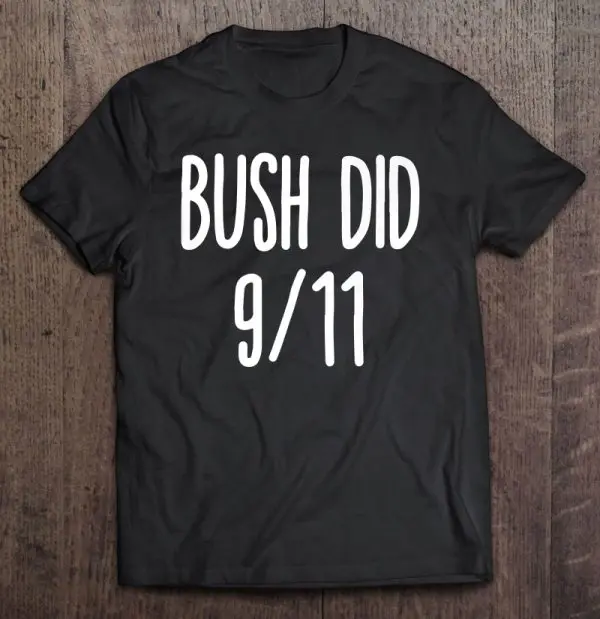 bush did 911 t shirt
