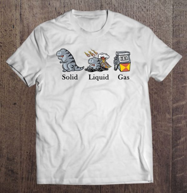 solid liquid gas dinosaur shirt