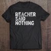 reacher said nothing t shirt