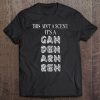 this ain't a scene it's a gah deh arh reh shirt