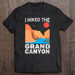 i hiked the grand canyon t shirt