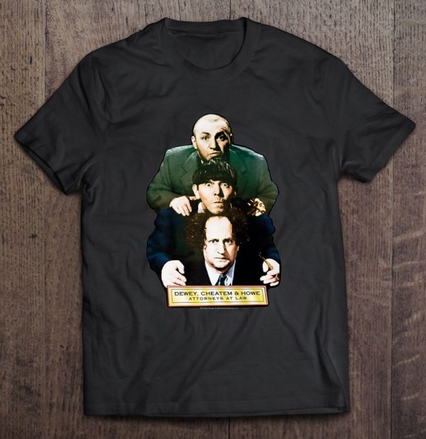 dewey cheatem and howe t shirt