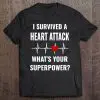 i survived a heart attack t shirt