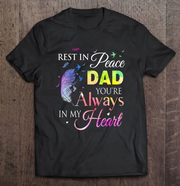 rest in peace dad shirts
