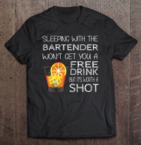 sleeping with the bartender shirts