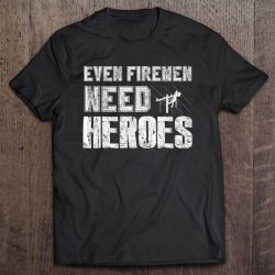 even firemen need heroes lineman