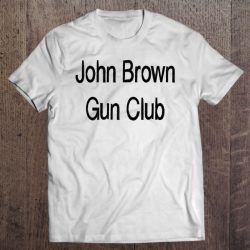 john brown gun club shirt