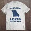 missouri loves company t shirt