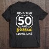 this is what 50 looks like t shirt