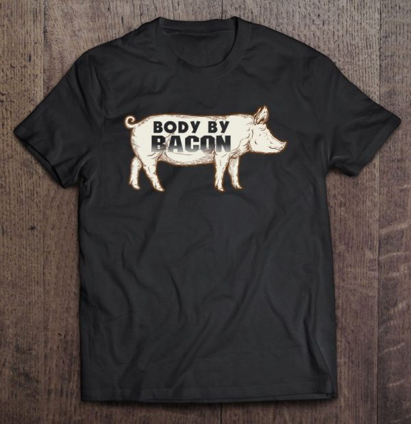 body by bacon pig shirt