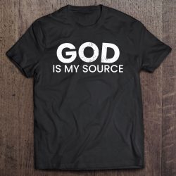 god is my source shirt