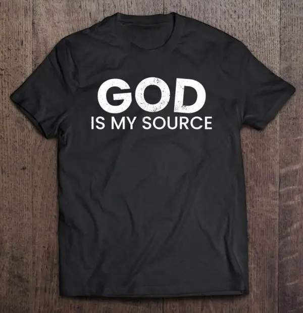 god is my source shirt