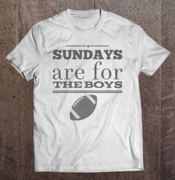 sundays are for the boys shirt