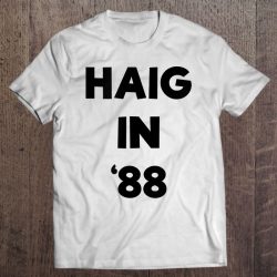 haig in 88 t shirt