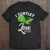 i turtley love you