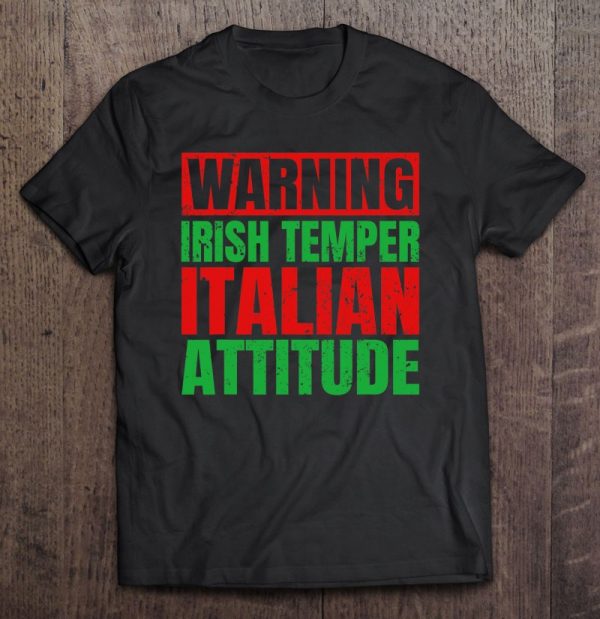 warning irish temper italian attitude