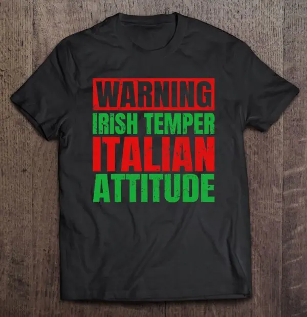 warning irish temper italian attitude