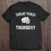 throat punch thursday t shirt