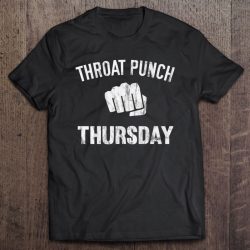 throat punch thursday t shirt