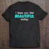 feel beautiful today
