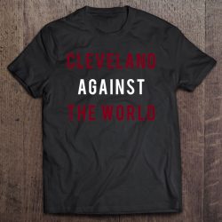 cleveland against the world hoodie